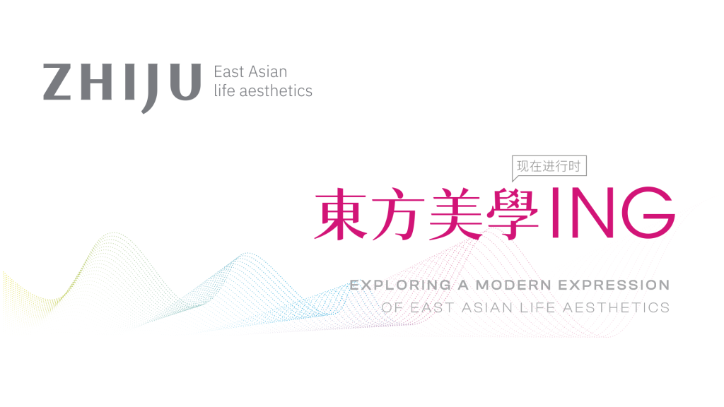 ZHIJU：Explore A Modern Expression Of East Asian Life Aesthetics Featured Image